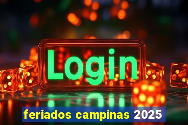 feriados campinas 2025